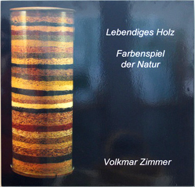 Volkmar Zimmer: Lebendiges Holz